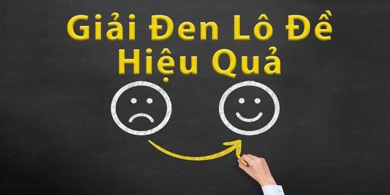 Tìm Hiểu Cách Giải Đen Lô Đề Giúp Bạn Đón May Mắn Trở Lại