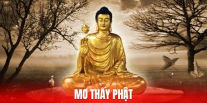Giấc mộng luôn là thứ gì đó thần bí và chứa nhiều bí ẩn. Bạn có bao giờ nằm mơ thấy Phật chưa? Mơ thấy Phật là điềm gì, đánh con số nào thắng lớn cùng theo dõi nhé!