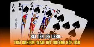 Tiến Lên U888 - Tận Hưởng Game Bài Đổi Thưởng Đỉnh Cao