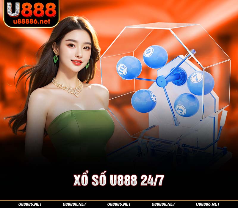 xổ số U888 trải nghiệm 24/7